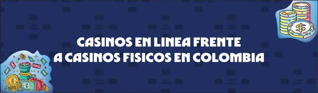 Bonificaciones de Casinos en Línea Frente a Casinos Físicos sin Bonificaciones