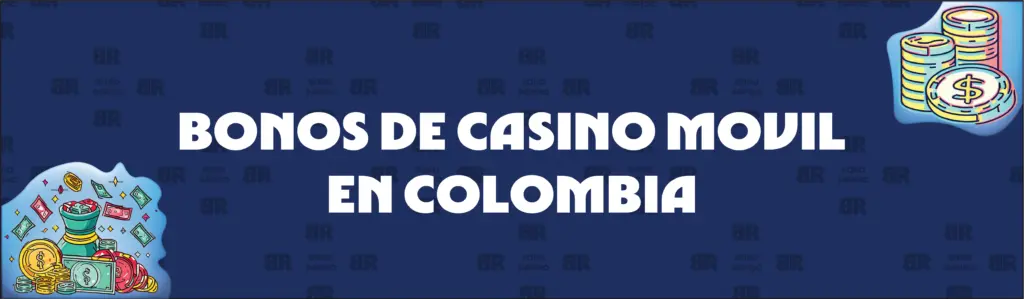 Bonos de Casino Elegibles en el Móvil