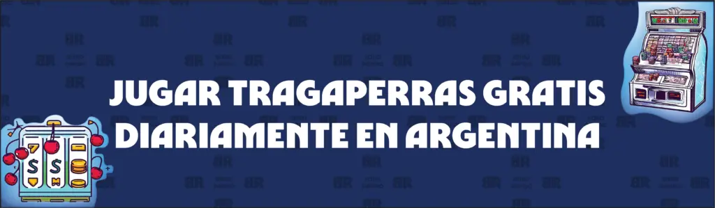 Cómo Jugar a Las Tragaperras Gratis a Diario en Argentina