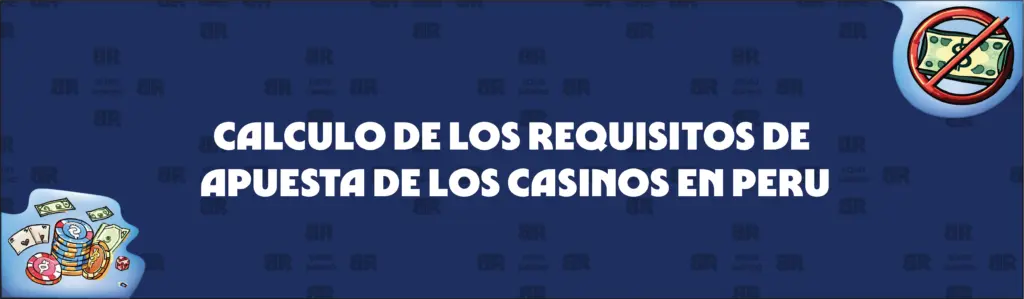 Cómo calcular los requisitos de apuesta