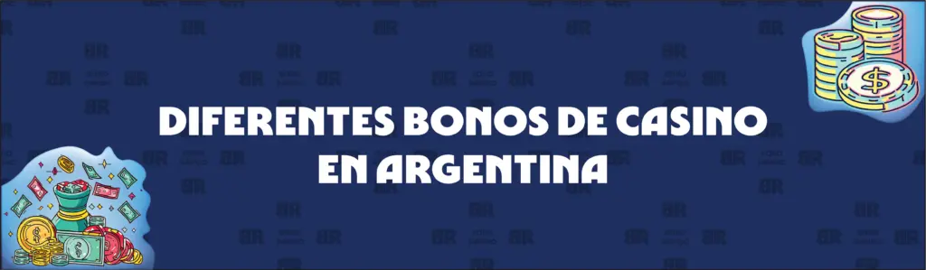 Diferentes Tipos de Bonos de Casino en Argentina