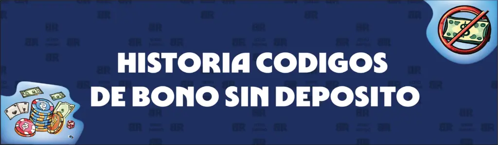 Evolución de los códigos de bono sin depósito