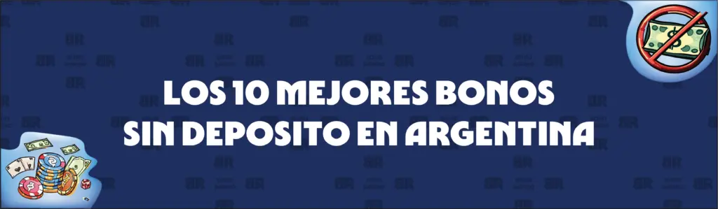 Guía de cinco pasos para evaluar y reclamar nuestros 10 mejores casinos con bonos sin depósito en Argentina