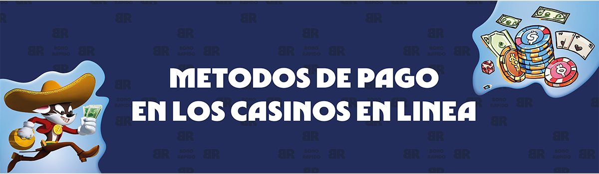 Métodos de pago en los casinos en línea