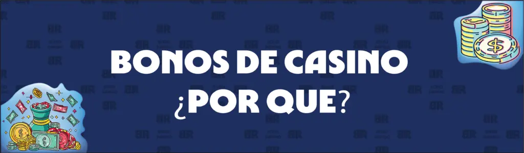 Por qué los casinos ofrecen bonos