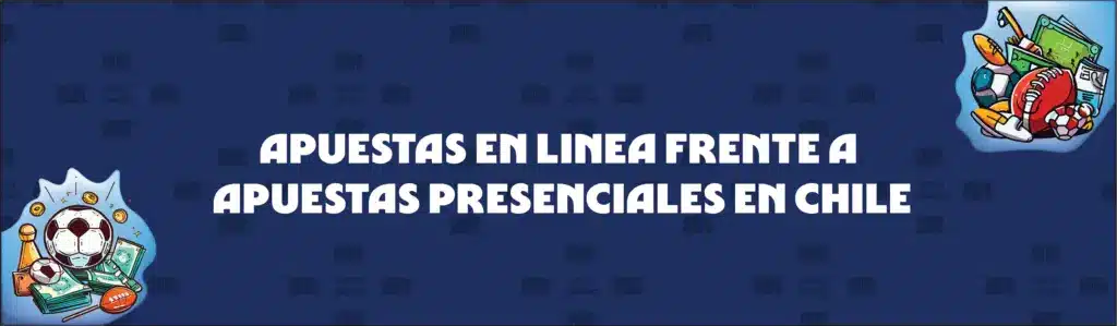 Apuestas Deportivas En Línea Frente a Apuestas Presenciales