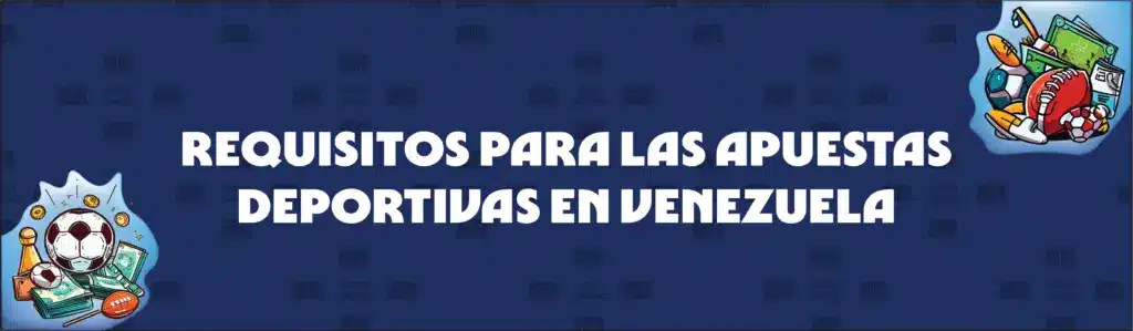 Conozca Los Requisitos de Apuesta en Las Apuestas Deportivas